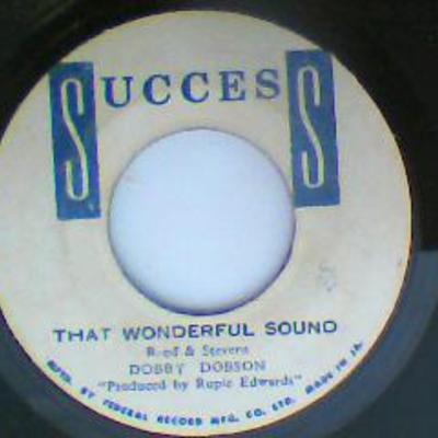 That wonderful sound/i wasn't born yesterday-dobby dobson-success records-7"-vg