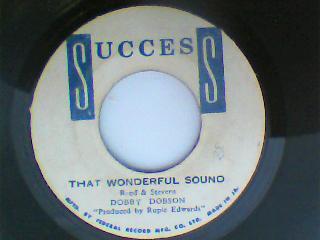 That wonderful sound/i wasn't born yesterday-dobby dobson-success records-7"-vg