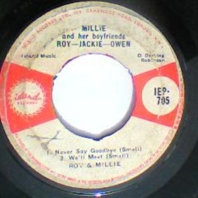 Since i met you baby/i don't want you/never say goodbye/we'll meet-millie & her boyfriends: roy/jackie/owen-island records-7"-good