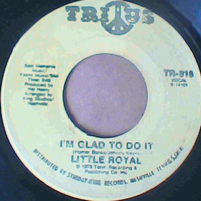 My love needs company/i'm glad to do it-little royal-trius records-7"-vg