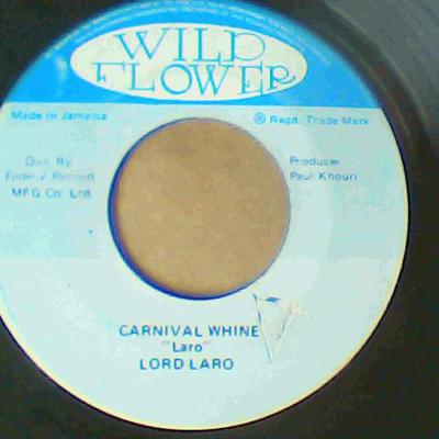 Caribbean beat/carnival whine-lord laro-wild flower records-7"-vg