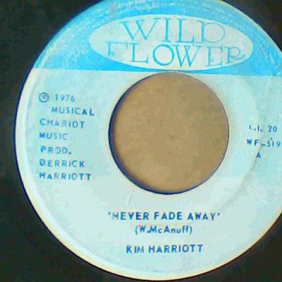 Never fade away/dub-kim harriott-wild flower records-7"-vg