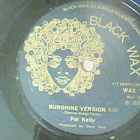 Sunshine/Version-Pat Kelly-Black Wax Records-7"-VG - Thumbnail 1
