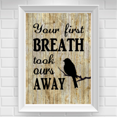 11"x14" your first breath took ours away / bird on branch nursery poster print / wall art