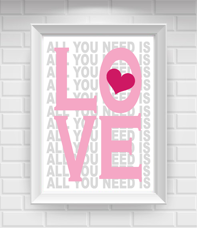 11"x14" All You Need Is Love... Nursery Poster Print / Wall Art