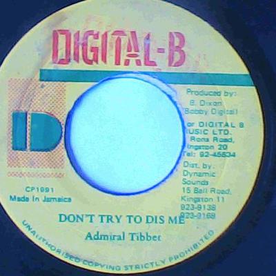 Don't try to dis me/version-admiral tibbet-digital b records-7"-vg