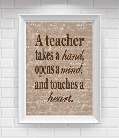 11"x14" A Teacher... Touches a Heart Poster Print / Wall Art