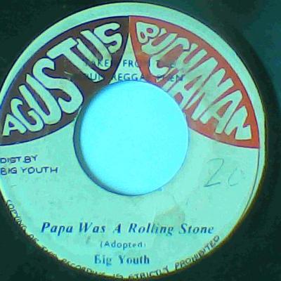 Papa was a rolling stone/mama look-big youth-agustus buchanan records-7"-good