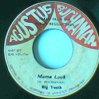 Papa Was A Rolling Stone/Mama Look-Big Youth-Agustus Buchanan Records-7"-GOOD - Thumbnail 1