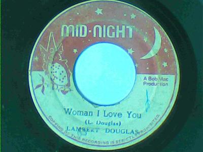 Woman i love you/dub of the day-lambert douglas/mighty cloud band-mid night records-7"-good