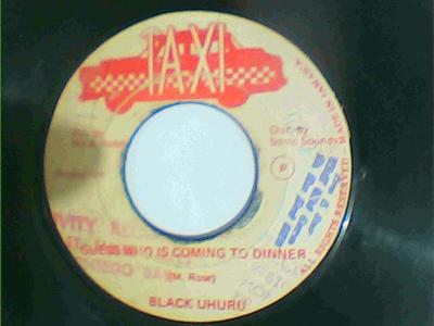 Guess who is coming to dinner/version-black uhuru-taxi records-7"-good