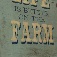  Life Is Better On The Farm Hand Painted Sign - Thumbnail 2