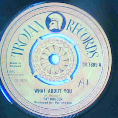 What about you/come beside me-pat rhoden-trojan records-7"-good