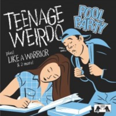 Pool party "teenage weirdo" 7"