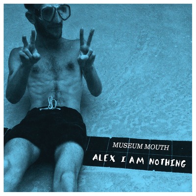 Museum mouth "alex i am nothing" 12" lp (w/ digital download) --2nd press