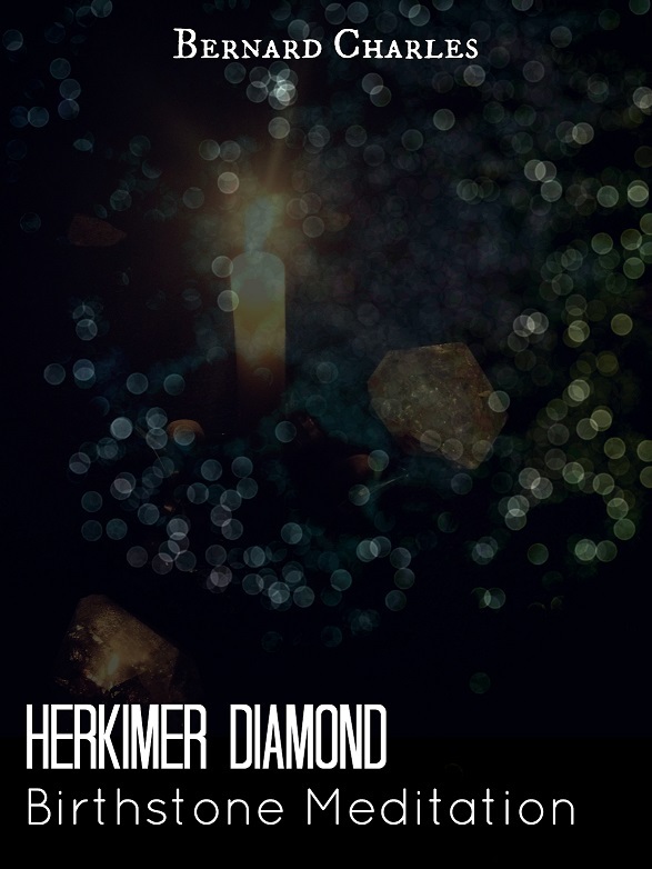 Herkimer Diamond: April Birthstone Meditation 