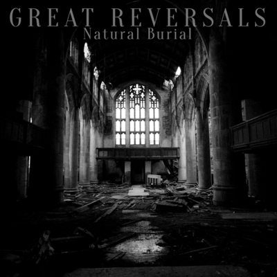 Great reversals "natural burial" 7"