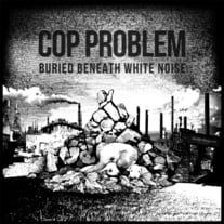 COP PROBLEM Buried Beneath White Noise [clear green 7"]