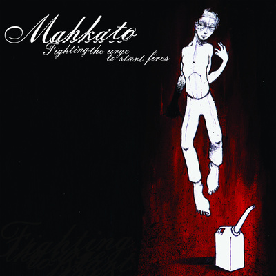 Mahkato - Fighting the Urge To Start Fires