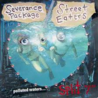 Severance package/street eaters split 7"