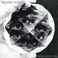 Walking Shapes - Taka Come On // Vinyl - Thumbnail 1
