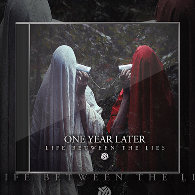 One Year Later - Life Between the Lies CD