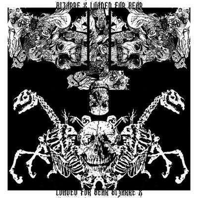 Bizarre x/loaded for bear (split)