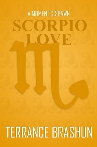 A Moment's Spawn: Scorpio Love