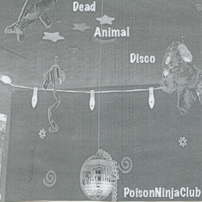 Poison ninja club - dead animal disco cd-r