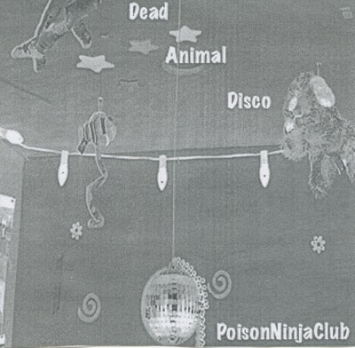 Poison Ninja Club - Dead Animal Disco cd-r