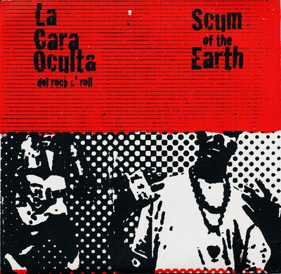 La Cara Oculta/Scum Of The Earth