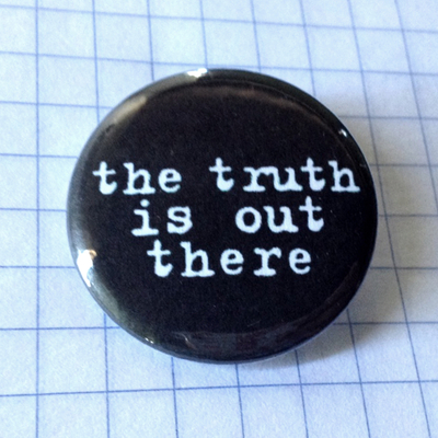 The Truth is Out There Pinback Button