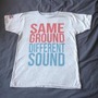 T-Shirt: Same Ground, Different Sound-1