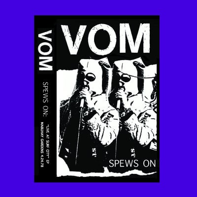 Vom - 'spews on' cassette