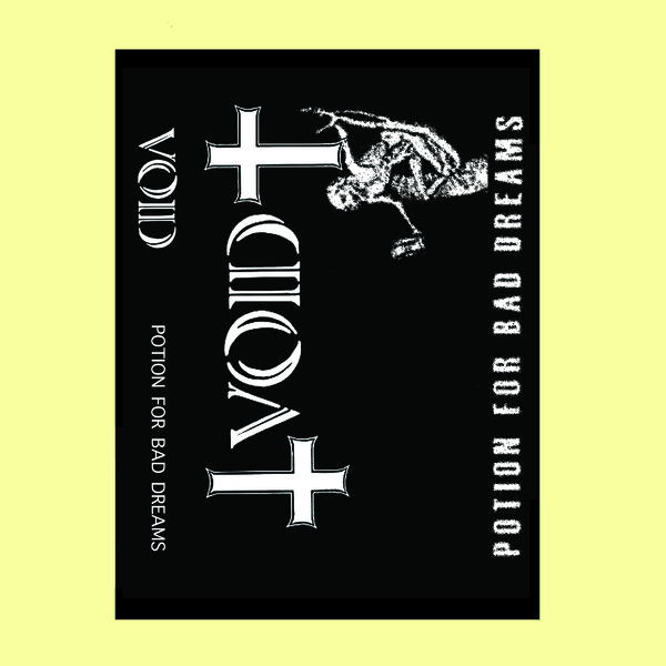 VOID - 'potion for bad dreams' cassette