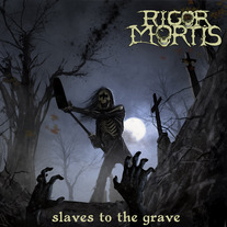 Rigor Mortis -Slaves To The Grave cd/dvd 