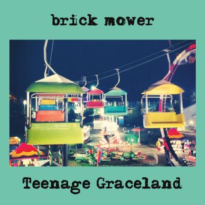 Brick Mower "Teenage Graceland" 12" LP (Don Giovanni)