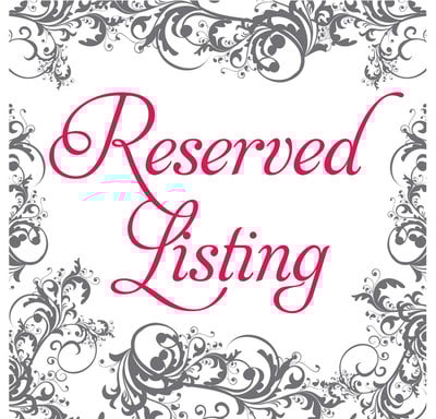 Reserved listing Connie