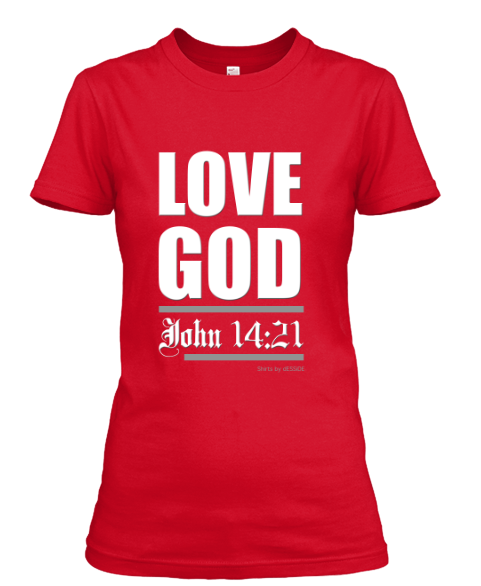 Love God \\ ADULT FEMALE - Gildan 5000L