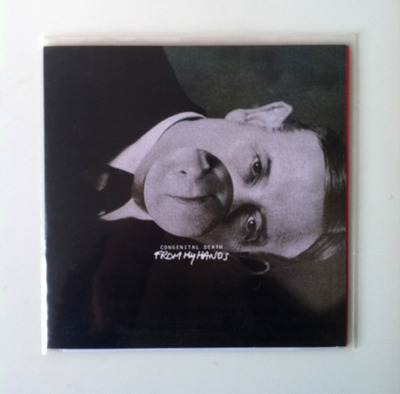 Congenital Death "From My Hands" 7"
