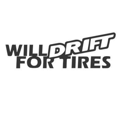 Will Drift for Tires