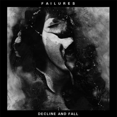 Failures - 'decline and fall' lp