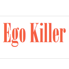 Ego Killer