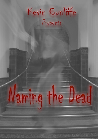 Naming The Dead By Kevin Cunliffe