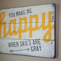 You Make Me Happy hand painted sign - Thumbnail 1