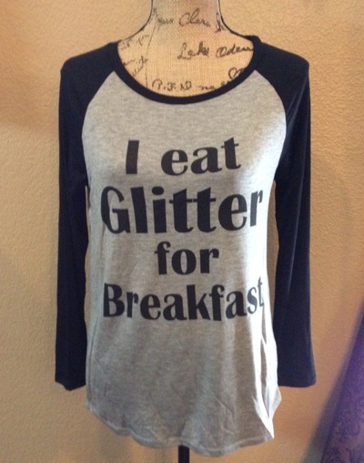 I Eat Glitter For Breakfast Top