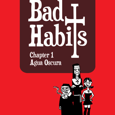 Bad habits chapter 1: agua oscura