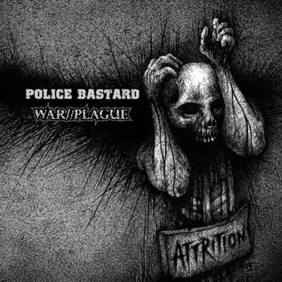 Police Bastard / War//Plague - Attrition split LP