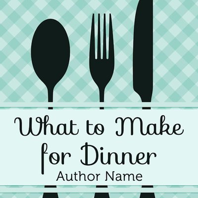What to make for dinner