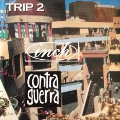 Trip 2 - inch/contra guerra split 7" vinyl